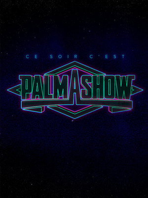 Ce soir c'est Palmashow 2