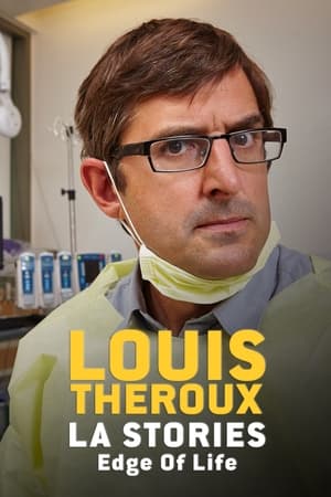 Poster Louis Theroux: LA Stories - Edge of Life (2014)