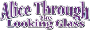Alice Through the Looking Glass