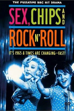 Sex, Chips & Rock n' Roll poster