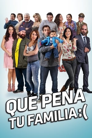 Poster Qué pena tu familia 2012