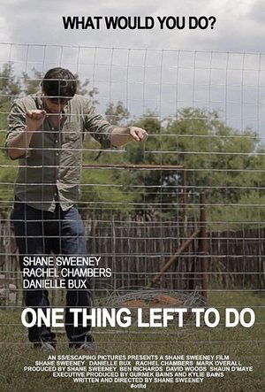 One Thing Left To Do One Thing Left To Do