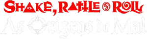 Shake, Rattle & Roll: As Origens do Mal