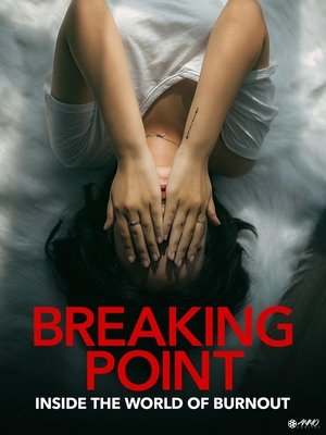 Breaking Point: Inside the World of Burnout