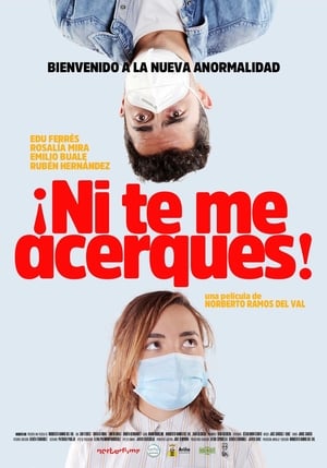 Poster ¡Ni te me acerques! (2020)