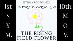 Journey in Classic Era The First Symphony: The Rising Field Flower