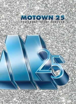 Motown 25: Yesterday, Today, Forever