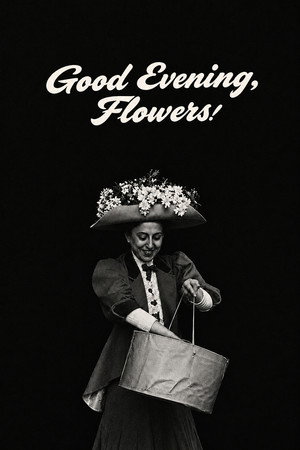 Good Evening, Flowers!