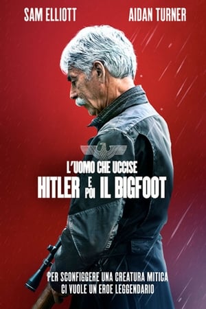 Poster di L'uomo che uccise Hitler e poi il Bigfoot