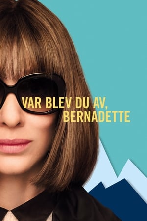 Var blev du av Bernadette (2019)