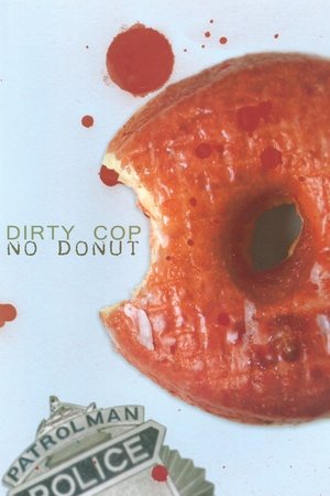 Poster Dirty Cop No Donut 1999