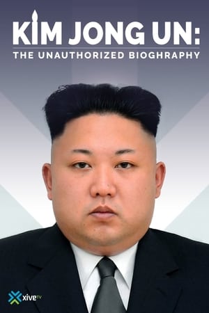Poster Kim Jong-un: The Unauthorized Biography 2015