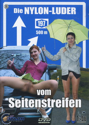 Die Nylon-Luder vom Seitenstreifen