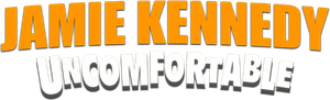 Jamie Kennedy: Uncomfortable