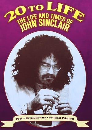Poster Twenty to Life: The Life & Times of John Sinclair 2004