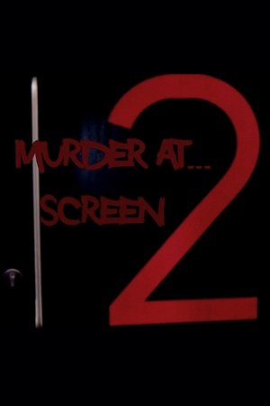 Murder At Screen 2