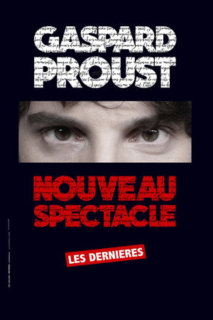 Gaspard Proust : Dernier Spectacle 8