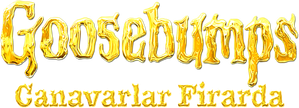 Goosebumps: Canavarlar Firarda