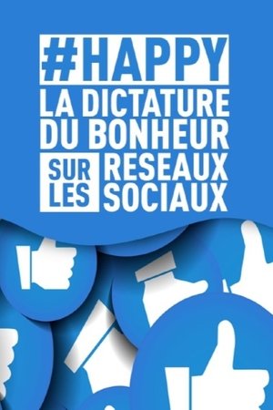 Poster #HAPPY : la dictature du bonheur sur les réseaux sociaux 2020