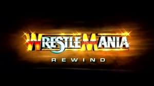 WWE Wrestlemania Rewind film complet