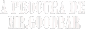 Buscando a Mr. Goodbar — Logos 1