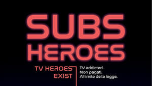 Subs Heroes (2019)