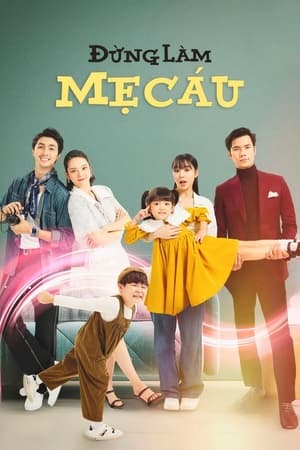 Poster Đừng làm mẹ cáu Seizoen 1 Aflevering 22 2023