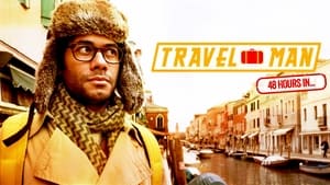 Travel Man: 48 Hours in... film complet