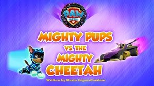 PAW Patrol Mighty Pups vs. the Mighty Cheetah