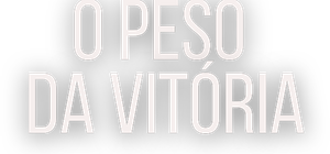 O Peso da Vitória