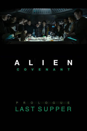 Poster Alien: Covenant - Prologue: Last Supper (2017)
