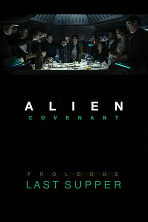 Poster Alien : Covenant - Prologue : Le dernier dîner 2017