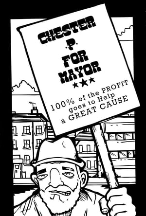 Poster Chester P for Mayor: Hip-Hop, Homelessness and the Housing Crisis 2015