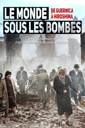 The World Under the Bombs, from Guernica to Hiroshima