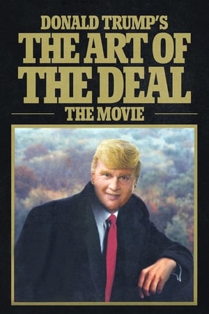 Poster Donald Trump's The Art of the Deal: The Movie (2016)