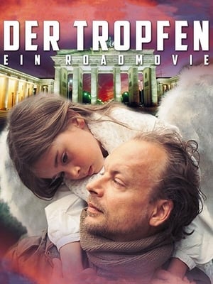 Poster Der Tropfen - Ein Roadmovie (2014)