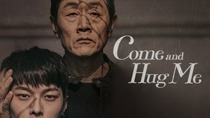 Come and Hug Me(2018)