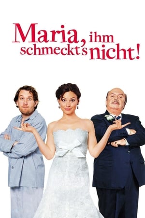 Maria, ihm schmeckt's nicht! (2009)