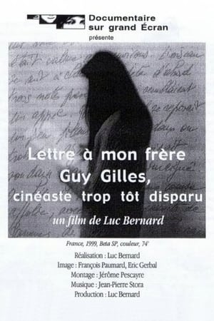 Poster Lettre à mon frère Guy Gilles, cinéaste trop tôt disparu 1999