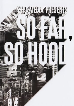 So Far So Hood (2009)