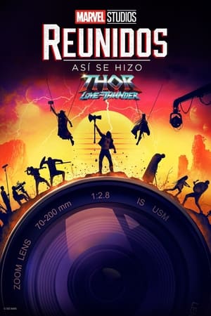 Poster Reunidos: Así se hizo Thor: Love and Thunder 2022