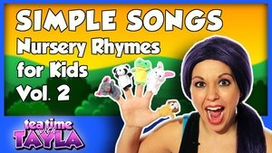 Tea Time with Tayla Simple Songs - Nursery Rhymes for Kids - Volume 2