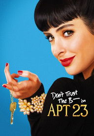 Don't Trust the B---- in Apartment 23: Seizoen 1