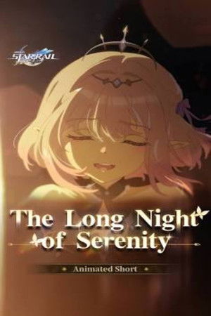 Honkai: Star Rail &mdash; The Long Night of Serenity