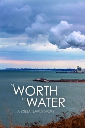 The Worth of Water: A Great Lakes Story