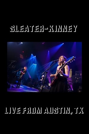 Image Sleater-Kinney: Live from Austin, TX