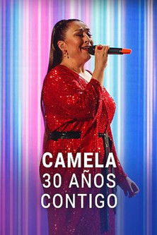Camela. 30 a&ntilde;os contigo