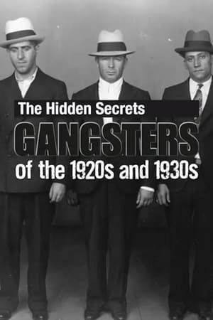 Poster The Hidden Secrets: Gangsters of the 1920s and 1930s (2012)