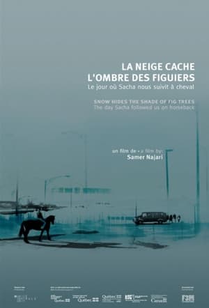 Poster La neige cache l'ombre des figuiers 2009