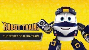 Robot Trains The Secret of Alpha Train